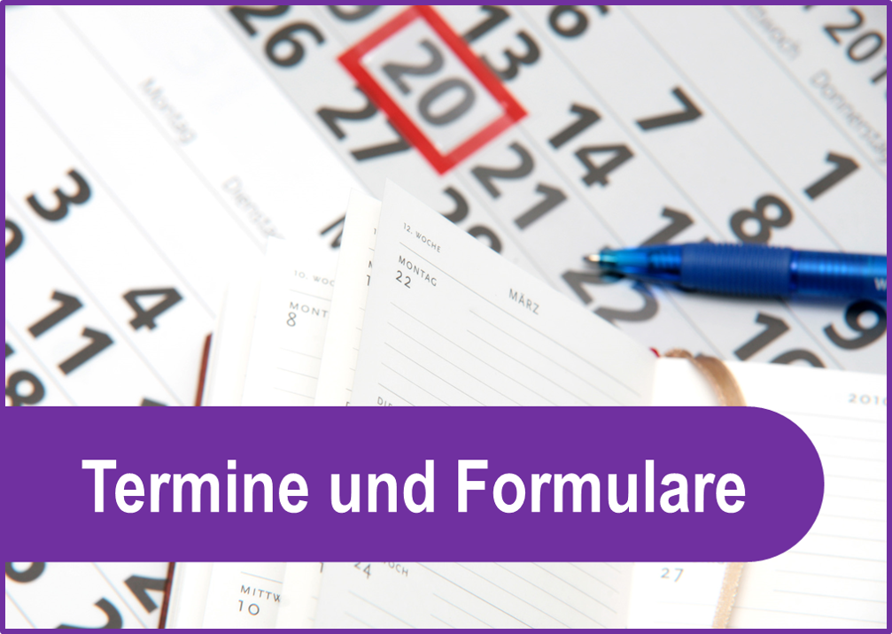 Termine und Formulare